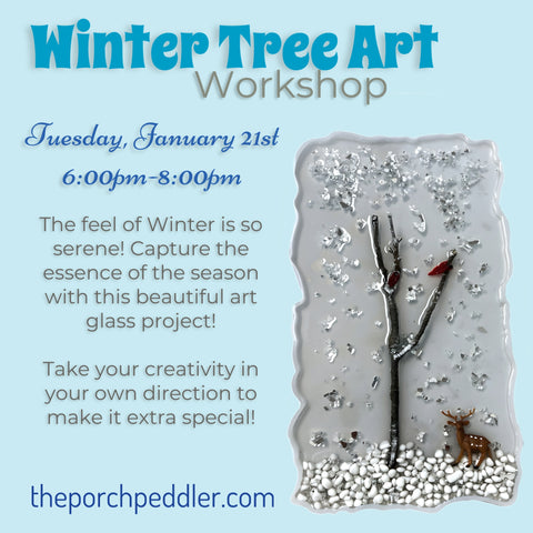 January 21st - Winter Tree Glass Art Workshop (6:00p-8:00p)