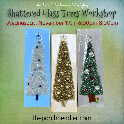 November 19th - Shattered Glass Trees [Set of 3] (6:00pm-8:00pm)