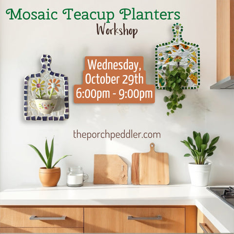 October 29th - Mosaic Teacup Planters Workshop (6:00pm-9:00pm)
