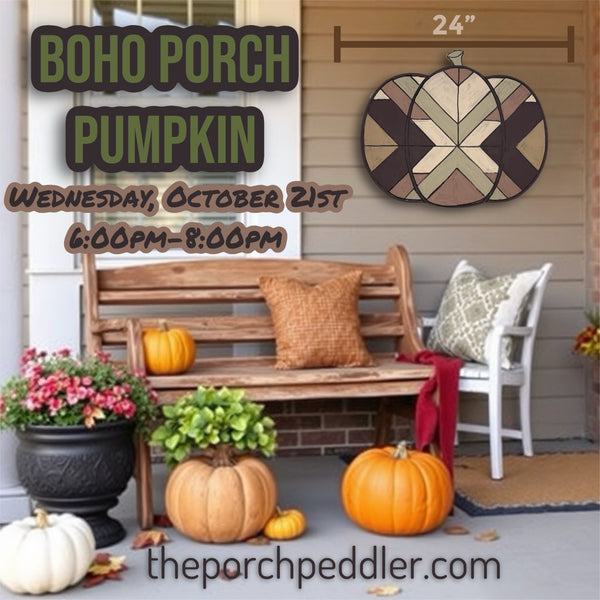 October 21st - Boho Porch Pumpkin (6:00pm-8:00pm)