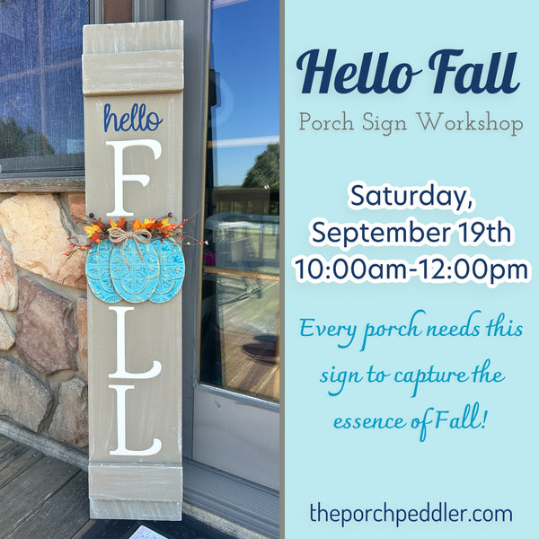 September 19th - Hello Fall Porch Sign (10:00am-12:00pm)