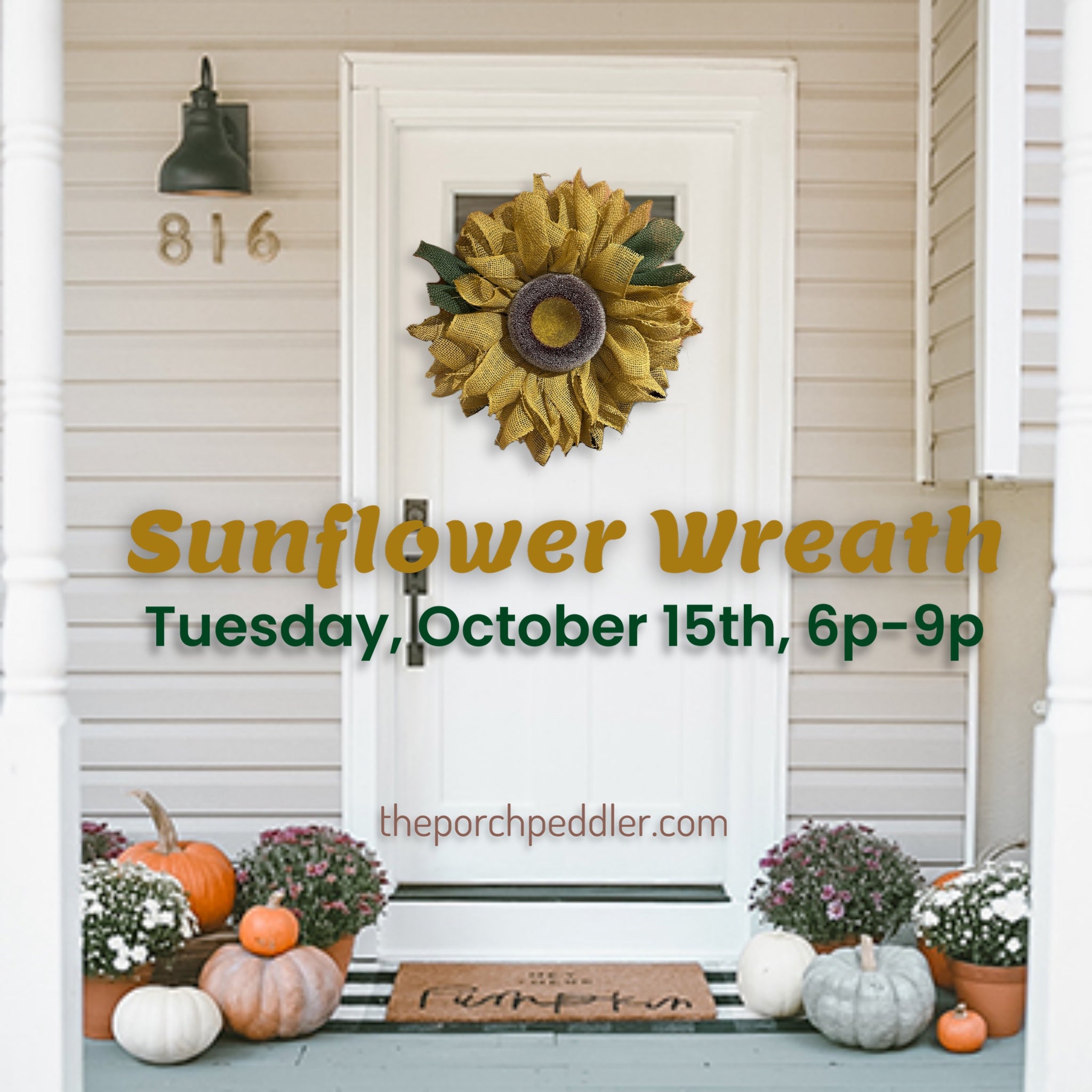 October 22nd - Sunflower Wreath (6:00pm-8:00pm)