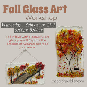 September 17th - Fall Glass Art Workshop (6:00p-8:00p)