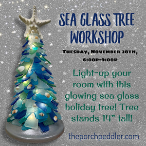 November 28th - Sea Glass Tree Workshop (6-8p)