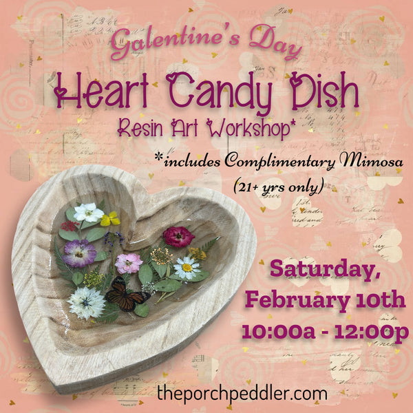 February 10th - Galentine’s Resin Heart Dish Workshop (10a-12p)
