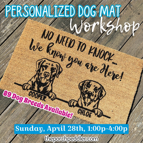 April 28th - Personalized Dog Mat (1:00p-4:00p)
