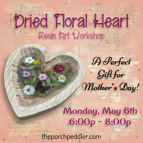 May 6th  - Dried Floral Heart Resin Art Workshop (6p - 8p)