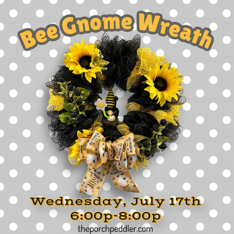 July 17th - Bee Wreath (6p-8p)