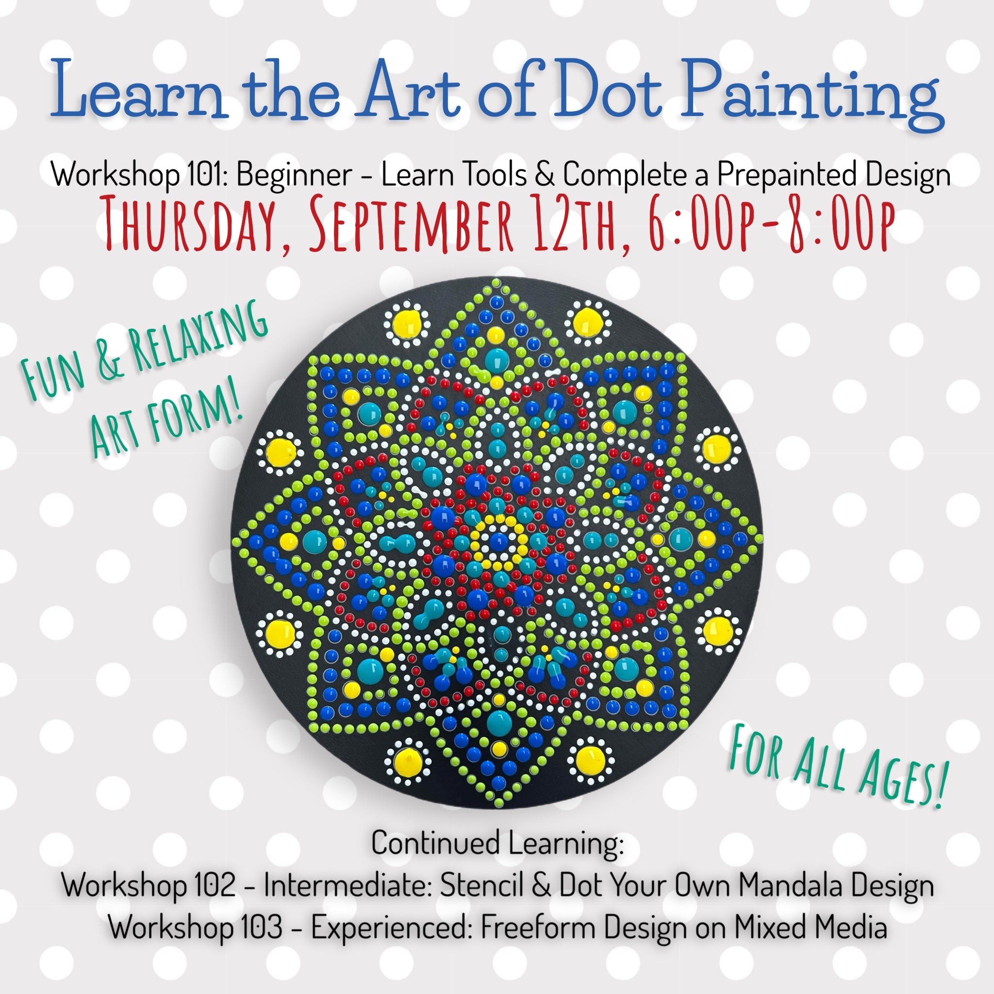 October 28th - The Art of Dot Painting 101 (6:00p-8:00p)