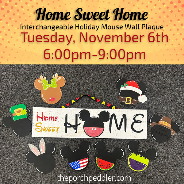 November 6th - Home Sweet Home Mouse Plaque (6pm-9pm)