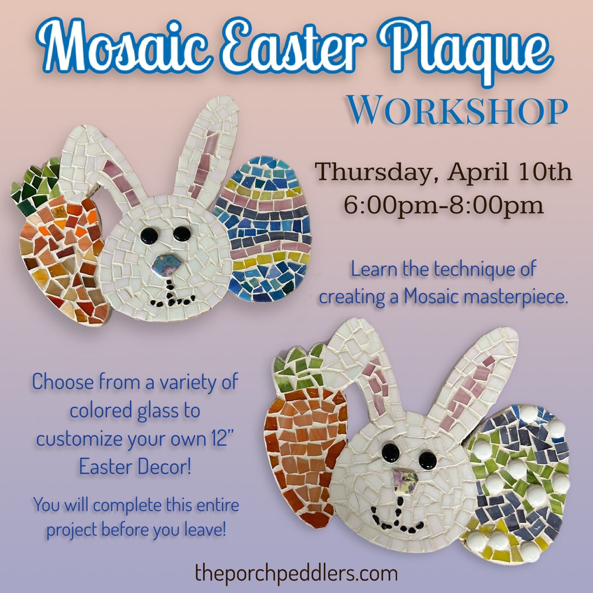 April 10th - Mosaic Easter Plaque Workshop (6:00pm-9:00pm)