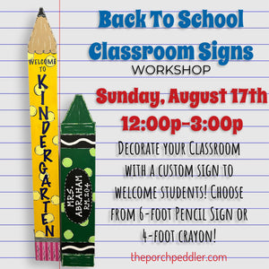 August 17th - School Classroom Signs (12:00pm-3:00pm