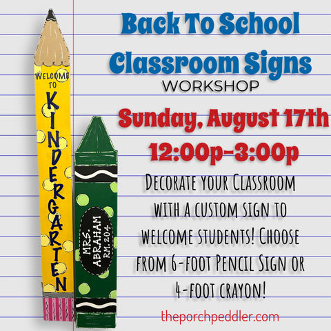 August 17th - School Classroom Signs (12:00pm-3:00pm