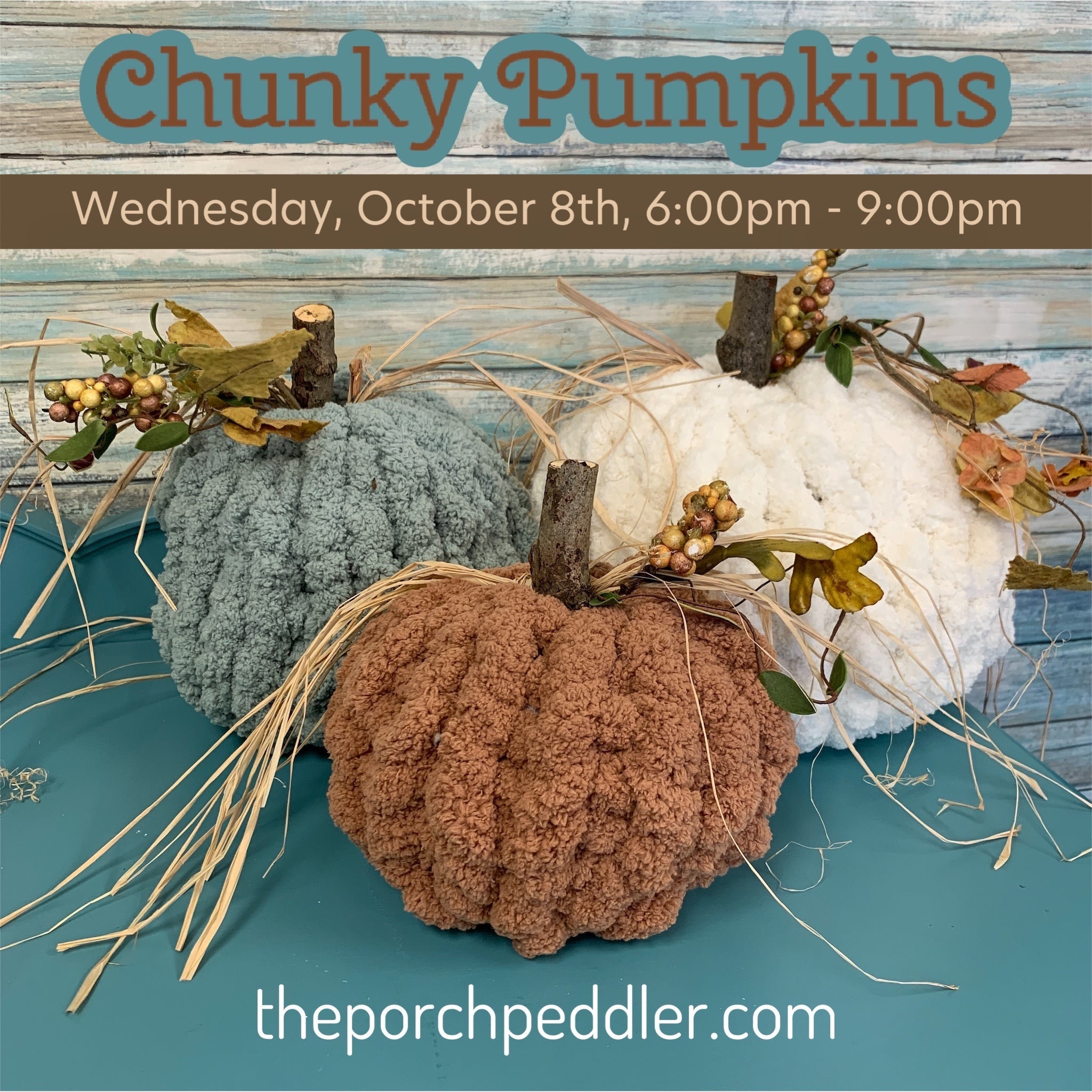 October 8th - Chunky Knit Pumpkins (6:00pm-9:00pm)