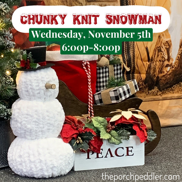 November 5th - Chunky Knit Snowman (6:00pm - 8:00pm)
