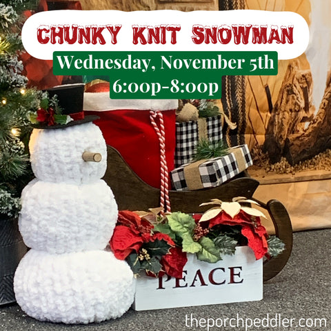 November 5th - Chunky Knit Snowman (6:00pm - 8:00pm)