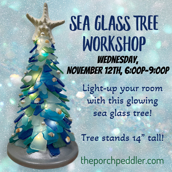 December 3rd - Sea Glass Tree Workshop (6:00pm-9:00pm)