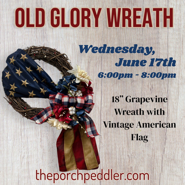 June 17th - Old Glory Wreath (6:00pm-8:00pm)