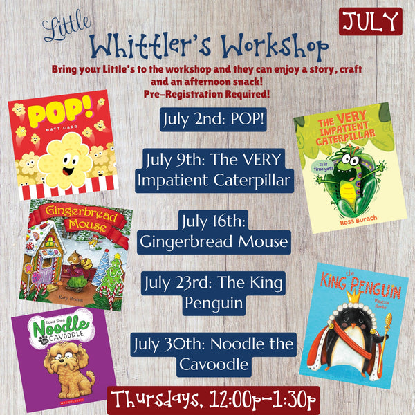 JULY - Little Whittler's Workshop (Thursday, 12:00p - 1:30p)